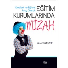 Anı Yayıncılık Yönetsel ve Eğitsel Araç Olarak Eğitim Kurumlarında Mizah