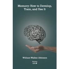 Kırmızı Ada Yayınları Memory: How To Develop, Train, And Use It