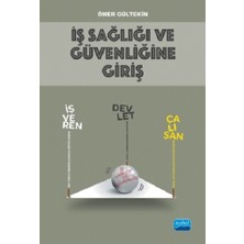 Nobel Akademik Yayıncılık Iş Sağlığı ve Güvenliğine Giriş Ömer Gültekin Ciltsiz 128 Sayfa