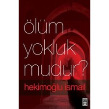 Timaş Yayınları Ölüm Yokluk Mudur?