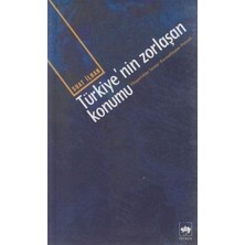Ötüken Neşriyat Türkiye’nin Zorlaşan Konumu