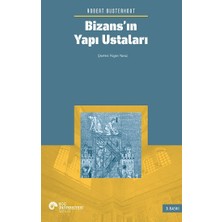 Koç Üniversitesi Yayınları Bizans’ın Yapı Ustaları