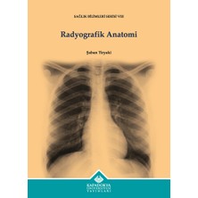 Kapadokya Üniversitesi Yayınları Radyografik Anatomi