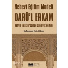 Siyer Yayınları Nebevi Eğitim Modeli Darül Erkam; Vahyin Iniş Sürecinde Şahsiyet Eğitimi