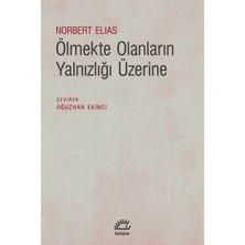 İletişim Yayınları Ölmekte Olanların Yalnızlığı Üzerine