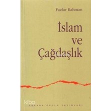 Ankara Okulu Yayınları Islam ve Çağdaşlık Fikri Bir Geleneğin Değişimi