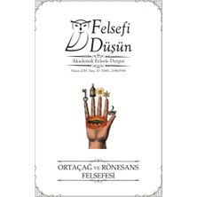 Pinhan Yayıncılık Felsefi Düşün Sayı: 10 Ortaçağ ve Rönesans Felsefesi