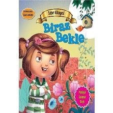 Parıltı Yayınları Değerlere Ilk Adım - Sabır Hikayesi: Biraz Bekle