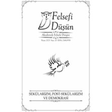 Pinhan Yayıncılık Felsefi Düşün Sayı:20 Sekülarizm, Post - Sekülarizm ve Demokrasi
