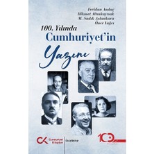 Cumhuriyet Kitapları 100. Yılında Cumhuriyet’in Yazını