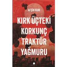 April Yayıncılık Kırk Üçteki Korkunç Traktör Yağmuru