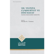 İslam Düşünce Enstitüsü 100. Yılında Cumhuriyet ve Dini Hayat (Hafıza Muhasebe Tahayyül)