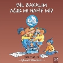 1001 Çiçek Kitaplar Bil Bakalım Ağır Mı Hafif Mi?