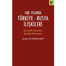 Nika Yayınevi 100. Yılında Türkiye - Rusya Ilişkileri