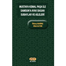 Zet Akademi Yayınları Mustafa Kemal Paşa ile Samsun’a Ayak Basan Subaylar ve Aileleri