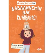 Düş Değirmeni Babaannemin Hac Kumbarası; Islam'ın Şartları - Hac