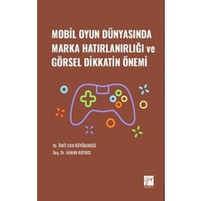 Gazi Kitabevi Mobil Oyun Dünyasında Marka Hatırlanırlığı ve Görsel Dikkatin Önemi