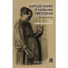 Kapitalist Ataerki ve Kadınların Tıbbi Istismarı