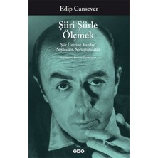 Yapı Kredi Yayınları Edip Cansever Şiiri Şiirle Ölçmek Ciltsiz 372 Sayfa