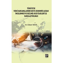Gazi Kitabevi Türkiye' De Vergi Harcamalarının Sosyo-Ekonomik Açıdan Incelenmesi ve Seçilmiş Oecd Ülkeleri Ile Karşılaştırılması