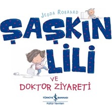 İş Bankası Kültür Yayınları Şaşkın Lili ve Doktor Ziyareti