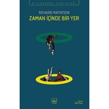 Richard Matheson'un Zaman İçinde Bir Yer İthaki Yayınları 328 Sayfa Ciltsiz Bilimkurgu Romanı