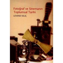 Dost Kitabevi Yayınları Fotoğraf ve Sinemanın Toplumsal Tarihi