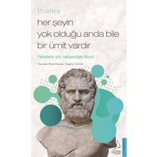 Destek Yayınları Thales / Her Şeyin Yok Olduğu Anda Bile Bir Ümit Vardır