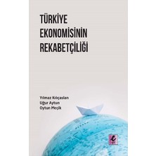 Efil Yayınevi Türkiye Ekonomisinin Rekabetçiliği