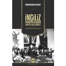 Ötüken Neşriyat Ingiliz Perspektifinden Türkiye ve Milli Hareket