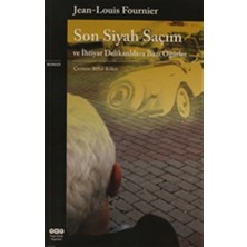 Yapı Kredi Yayınları Son Siyah Saçım ve Ihtiyar Delikanlılara Bazı Öğütler