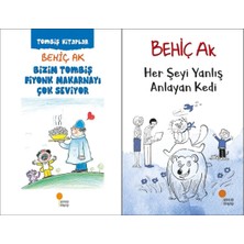 Günışığı Kitaplığı Bizim Tombiş Fiyonk Makarnayı Çok Seviyor ve Her Şeyi Yanlış Anlayan Kedi (Behiç Ak)
