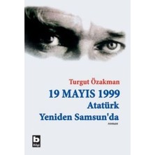 Bilgi Yayınevi 19 Mayıs 1999  Atatürk Yeniden Samsun’da