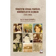 Gazi Kitabevi Türkiye’de Siyasal Partiler, Hükümetler ve Seçimler (1960-2002)
