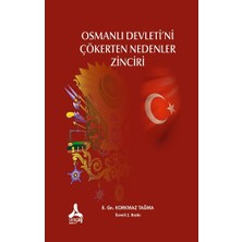 Osmanlı Devleti'ni Çökerten Nedenler Zinciri