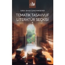 Ankara Üniversitesi Yayınevi Tematik Tasavvuf Literatür Seçkisi 1