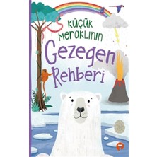 Turkuvaz Kitap Küçük Meraklının Gezegen Rehberi