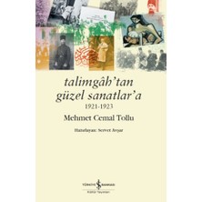 İş Bankası Kültür Yayınları Talimgah'tan Güzel Sanatlar’a 1921-1923