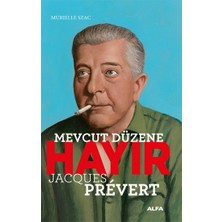 Alfa Yayınları Mevcut Düzene Hayır - Jacques Prevert