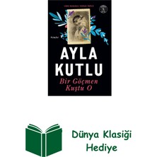 Everest Yayınları Bir Göçmen Kuştu O + Dünya Klasiği Hediye