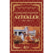 Parola Yayınları Aztekler - Tolteklerin Ülkesinde