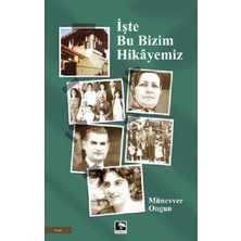 Çınaraltı Yayınları Işte Bu Bizim Hikayemiz