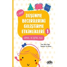 Abm Yayınevi Düşünme Becerilerini Geliştirme Etkinlikleri 1- Görsel ve Işitsel Algı