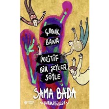 Sama Bada'nın Çabuk Bana Pozitif Bir Şeyler Söyle Eseri Bambuk Yayınevi 348 Sayfa Ciltsiz