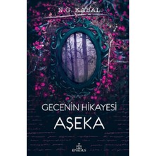 Ephesus Yayınları Gecenin Hikayesi; Aşeka (Ciltli)