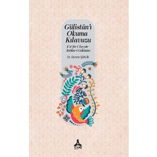 Gülistan'ı Okuma Kılavuzu (Ca'fer-I Tayyar-Rehber-I Gülistan)