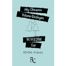 Bizim Çağ Kitaplığı Hiç Olmazsa Yolumu Gözleyen Iki Kedim Var