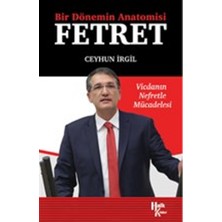 Halk Kitabevi Bir Dönemin Anatomisi: Fetret Vicdanın Nefretle Mücadelesi