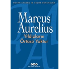 Yapı Kredi Yayınları Yıldızların Örtüsü Yoktur Marcus Aurelius Ciltsiz 96 Sayfa Seçme Denemeler