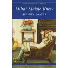 Wordsworth Classics What Maisie Knew